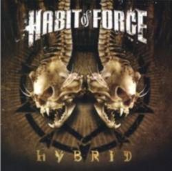 Habit Of Force : Hybrid